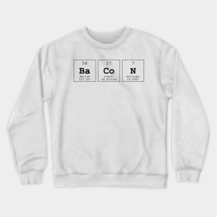 Bacon Periodic Table Science Print Crewneck Sweatshirt